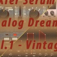 Analog Dream Vol.1 Vintage – Xfer Serum!