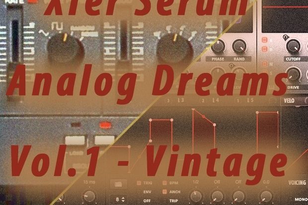 You are currently viewing Analog Dream Vol.1 Vintage – Xfer Serum!